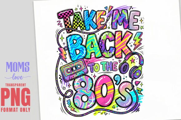 Download TAKE ME BACK to the 80'S Retro PNG - Retro Collection